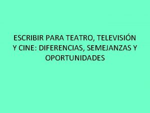 Semejanza entre cine y teatro