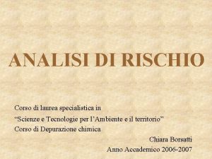 ANALISI DI RISCHIO Corso di laurea specialistica in