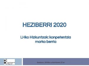 HEZIBERRI 2020 LHko Hizkuntzak konpetentzia marko berria Sestaon