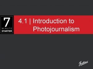 4 1 Introduction to Photojournalism STEP 1 LEARN