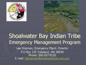 Shoalwater Bay Indian Tribe Emergency Management Program Lee