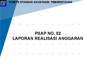 KOMITE STANDAR AKUNTANSI PEMERINTAHAN PSAP NO 02 LAPORAN