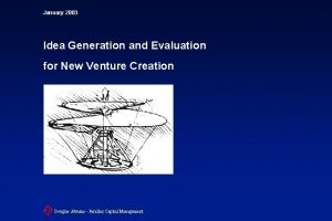 January 2003 Idea Generation and Evaluation for New