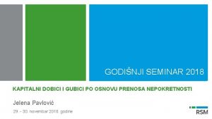 GODINJI SEMINAR 2018 KAPITALNI DOBICI I GUBICI PO