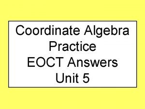 Coordinate Algebra Practice EOCT Answers Unit 5 1