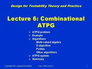 Design for Testability Theory and Practice Lecture 6