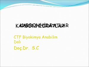 KARBONHDRATLAR CTF Biyokimya Anabilim Dal Do Dr S