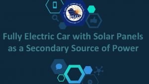 Fully Electric Car with Solar Panels as a