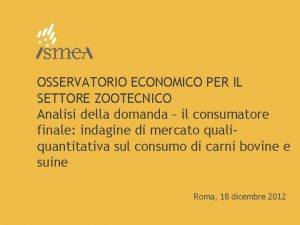 OSSERVATORIO ECONOMICO PER IL SETTORE ZOOTECNICO Analisi della