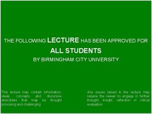 THE FOLLOWING LECTURE HAS BEEN APPROVED FOR ALL