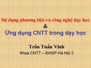 S dng phng tin v cng ngh dy