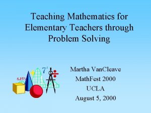 Teaching Mathematics for Elementary Teachers through Problem Solving