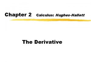 Chapter 2 Calculus HughesHallett The Derivative Continuity of
