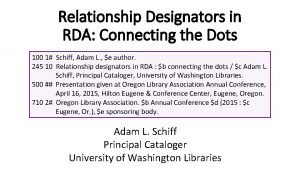 Relationship Designators in RDA Connecting the Dots 100