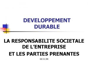 DEVELOPPEMENT DURABLE LA RESPONSABILITE SOCIETALE DE LENTREPRISE ET