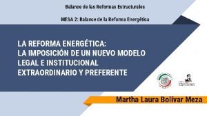 Balance de las Reformas Estructurales MESA 2 Balance