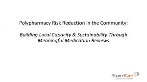 Polypharmacy Risk Reduction in the Community Building Local