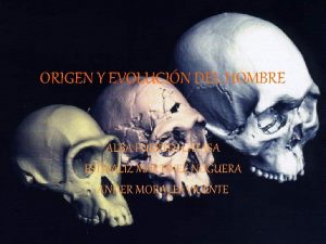 ORIGEN Y EVOLUCIN DEL HOMBRE ALBA FUERTES LATASA