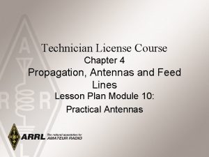 Technician License Course Chapter 4 Propagation Antennas and