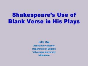 Discovery of the blank verse as a theatrical medium