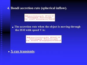 4 Bondi accretion rate spherical inflow The accretion