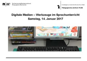 Digitale Medien Werkzeuge im Sprachunterricht Samstag 14 Januar