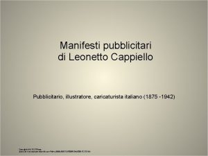 Manifesti pubblicitari di Leonetto Cappiello Pubblicitario illustratore caricaturista