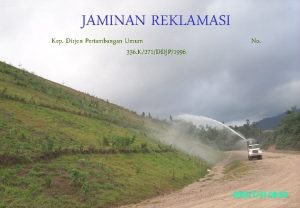 JAMINAN REKLAMASI Kep Dirjen Pertambangan Umum 336 K271DDJP1996