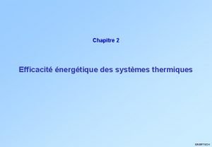 Chaptre 2 Efficacit nergtique des systmes thermiques ENERTECH