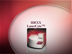 IDEXX Laser Cyte TM Laser Cyte Training Laser
