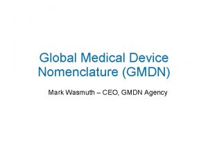 Global Medical Device Nomenclature GMDN Mark Wasmuth CEO