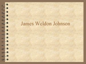 James Weldon Johnson Early Years 4 Born on