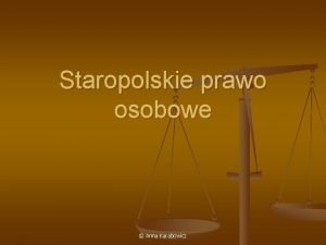 Staropolskie prawo osobowe Anna Karabowicz Zdolno prawna n