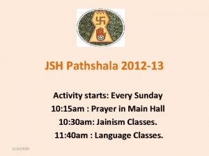 JSH Pathshala 2012 13 Activity starts Every Sunday