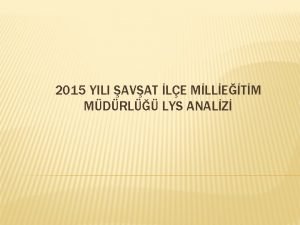 2015 YILI AVAT LE MLLETM MDRL LYS ANALZ