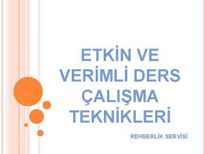 ETKN VE VERML DERS ALIMA TEKNKLER REHBERLK SERVS