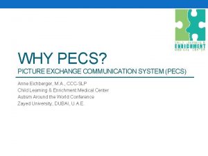 WHY PECS PICTURE EXCHANGE COMMUNICATION SYSTEM PECS Anne