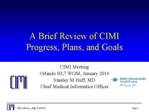 A Brief Review of CIMI Progress Plans and