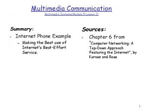 Multimedia Communication Multimedia SystemsModule 5 Lesson 2 Summary