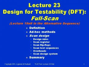 Lecture 23 Design for Testability DFT FullScan Lecture