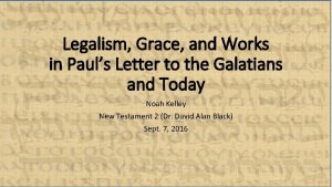 Legalism Grace and Works in Pauls Letter to