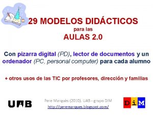 29 MODELOS DIDCTICOS para las AULAS 2 0