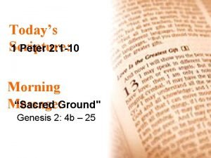 Todays Scripture 1 Peter 2 1 10 Morning