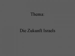 Thema Die Zukunft Israels Die Geschichte Israels bis