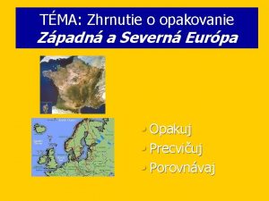 TMA Zhrnutie o opakovanie Zpadn a Severn Eurpa