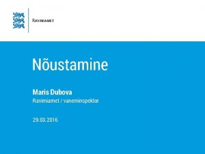 Nustamine Maris Dubova Ravimiamet vaneminspektor 29 03 2016