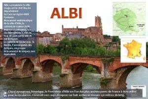 Albi surnomme la ville rouge est le cheflieu