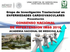 UMAE HOSPITAL DE CARDIOLOGIA CENTRO MEDICO NACIONAL SXXI