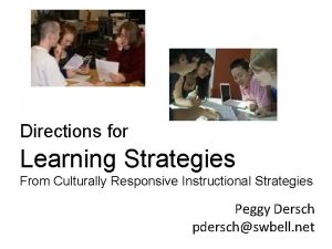 Directions for Learning Strategies From Culturally Responsive Instructional