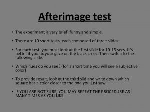 Afterimage test The experiment is very brief funny
